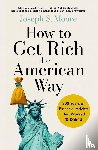 Moore, Joseph, Mendel, Scott - How to Get Rich the American Way