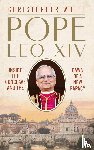 White, Christopher - Pope Leo XIV: Inside the Conclave and the Dawn of a New Papacy