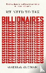 Zucman, Gabriel - We Need to Tax Billionaires