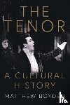 Boyden, Matthew - The Tenor: A Cultural History