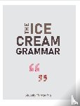 Piantanida, Alessio - The Ice Cream Grammar