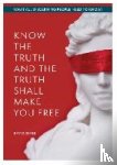 Jones, David - KNOW THE TRUTH AND THE TRUTH SHALL MAKE YOU FREE