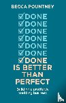 Pountney, Becca - Done is better than perfect
