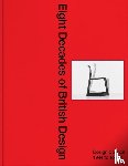  - Eight Decades of British Design