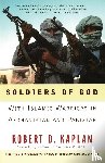 Kaplan, Robert D. - Soldiers of God