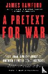 Bamford, James - A Pretext for War