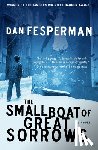 Fesperman, Dan - The Small Boat of Great Sorrows