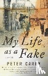 Carey, Peter - My Life as a Fake