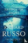Russo, Richard - Bridge of Sighs