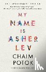 Potok, Chaim - My Name Is Asher Lev