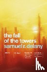 Delany, Samuel R. - The Fall of the Towers