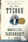 Stiles, T.J. - The First Tycoon