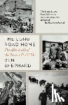 Shephard, Ben - The Long Road Home: The Long Road Home: The Aftermath of the Second World War