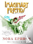 Ephron, Nora - Imaginary Friends