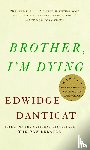 Edwidge Danticat - Brother, I'm Dying