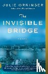 Orringer, Julie - The Invisible Bridge