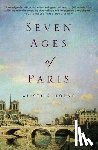 Alistair Horne - Seven Ages of Paris