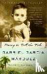 García Márquez, Gabriel - Living to Tell the Tale