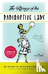 Stuckey-French, Elizabeth - The Revenge of the Radioactive Lady