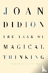 Didion, Joan - Didion, J: Year of Magical Thinking