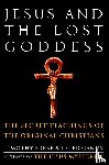 Freke, Timothy, Gandy, Peter - Freke, T: Jesus and the Lost Goddess