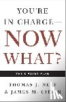 Neff, Thomas J., Citrin, James M. - You're in Charge, Now What?