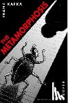 Kafka, Franz - The Metamorphosis: The Illustrated Edition