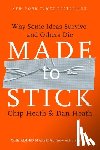Heath, Chip, Heath, Dan - MADE TO STICK