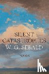 Sebald, W. G. - Silent Catastrophes: Essays