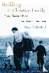 Demuth, Mary - Building the Christian Family you Never Had