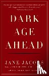 Jacobs, Jane - Dark Age Ahead