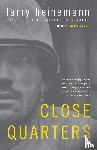Heinemann, Larry - Close Quarters