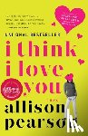 Pearson, Allison - I THINK I LOVE YOU