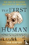 Gibbons, Ann - The First Human