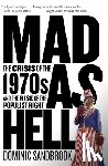 Sandbrook, Dominic - Mad as Hell