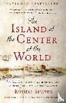 Shorto, Russell - The Island At The Center Of The World