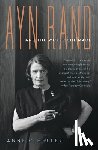 Heller, Anne Conover - Ayn Rand and the World She Made