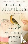De Bernieres, Louis - Birds Without Wings