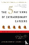 Citrin, James M., Smith, Richard - The 5 Patterns of Extraordinary Careers