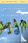 Bittner, Mark - The Wild Parrots of Telegraph Hill