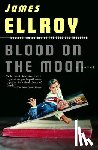 Ellroy, James - Blood on the Moon