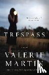 Martin, Valerie - Trespass