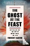 Kagan, Robert - The Ghost at the Feast