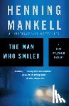 Mankell, Henning - The Man Who Smiled