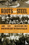 Rudacille, Deborah - Roots of Steel