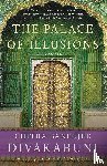 Divakaruni, Chitra Banerjee - Divakaruni, C: Palace of Illusions
