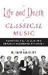 Lebrecht, Norman - The Life and Death of Classical Music