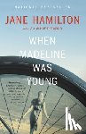 Hamilton, Jane - When Madeline Was Young