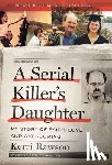 Rawson, Kerri - A Serial Killer's Daughter