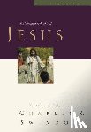 Swindoll, Charles R. - Great Lives: Jesus: The Greatest Life of All